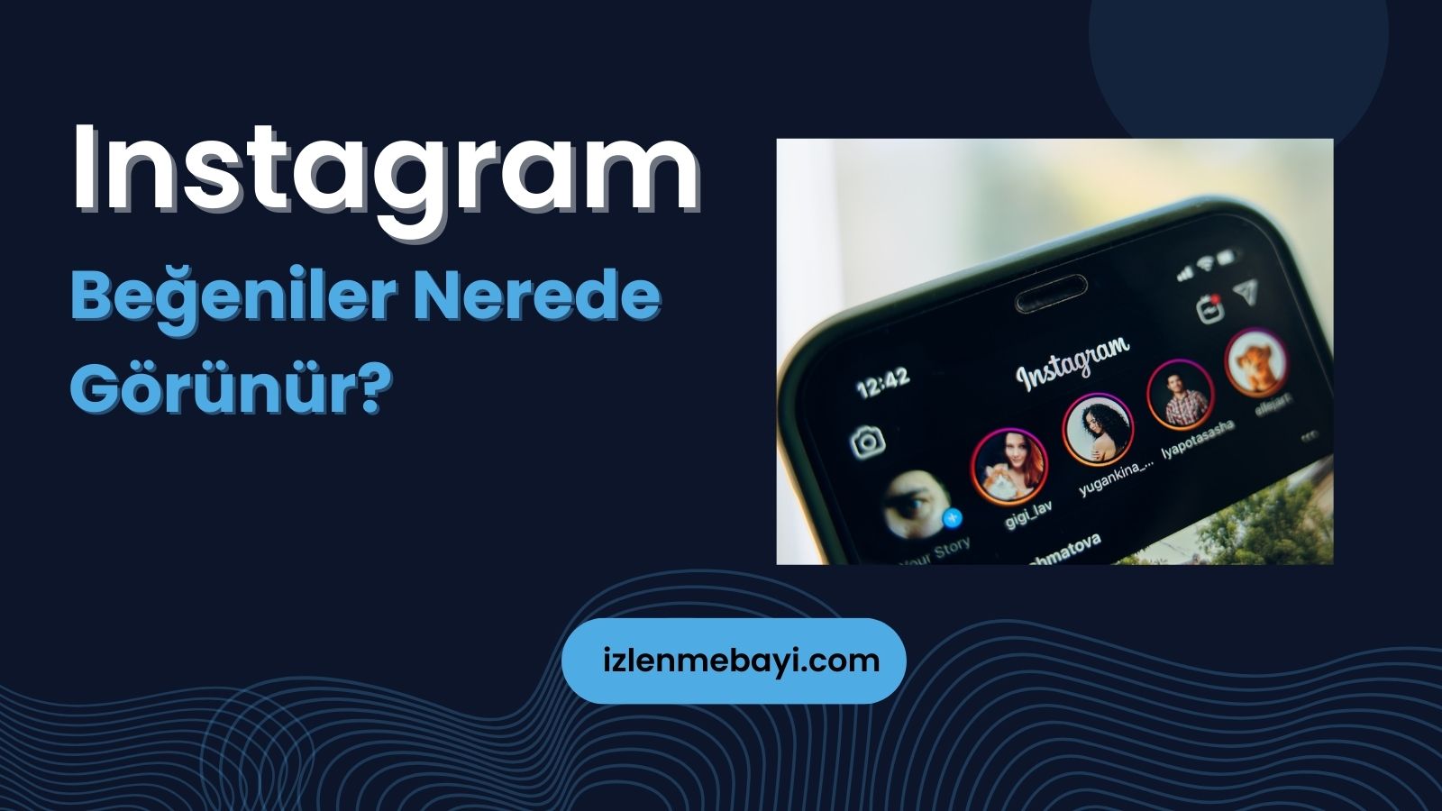 Instagram Beğeniler Nerede Görülür?