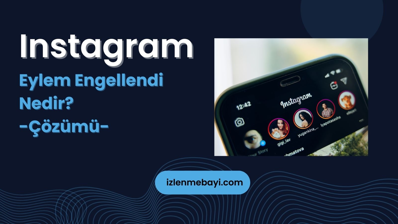 Instagram Eylem Engellendi Nedir? Nasıl Çözülür?