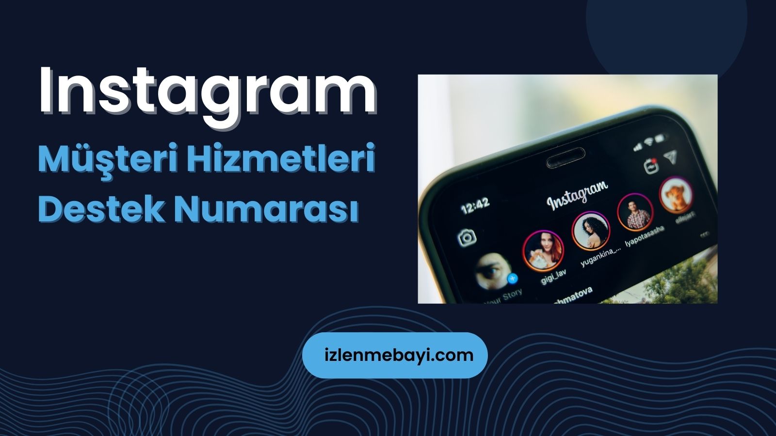 Instagram Müşteri Hizmetleri Destek Numarası