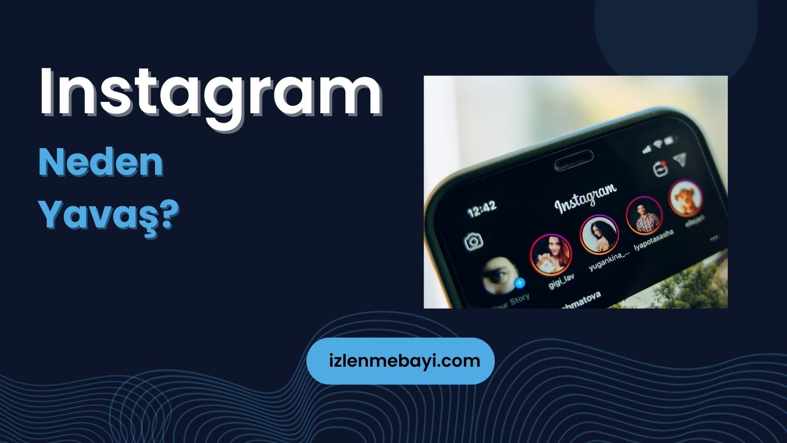 Instagram Neden Yavaş? Olası 6 Sebebi Var!